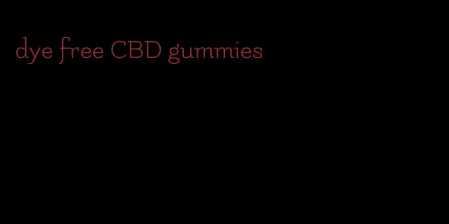 dye free CBD gummies