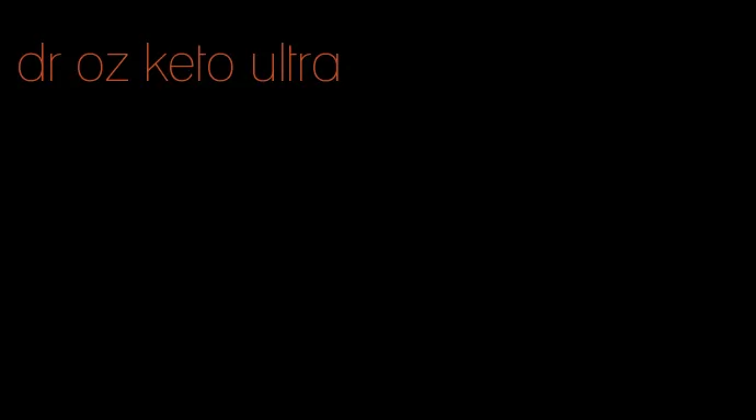 dr oz keto ultra