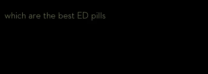 which are the best ED pills