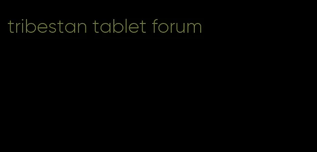 tribestan tablet forum