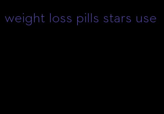 weight loss pills stars use