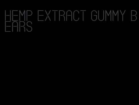 hemp extract gummy bears