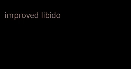 improved libido