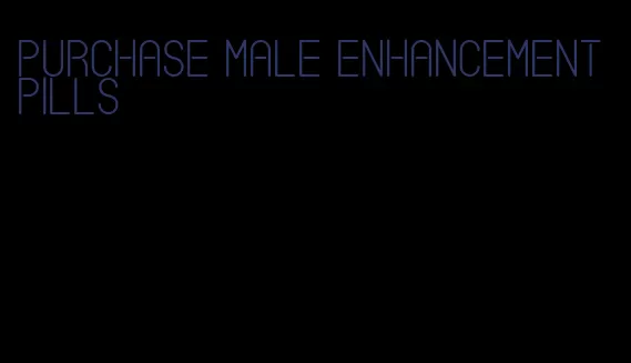 purchase male enhancement pills