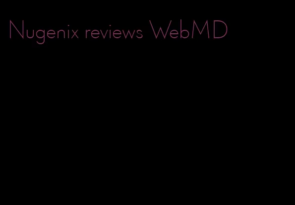 Nugenix reviews WebMD