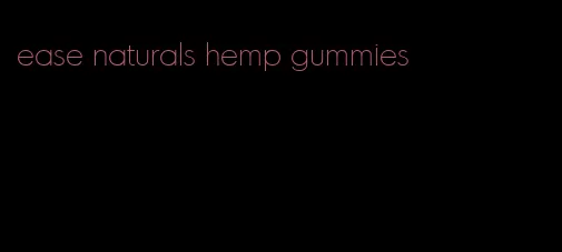 ease naturals hemp gummies