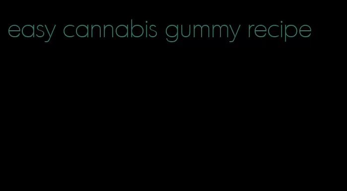 easy cannabis gummy recipe