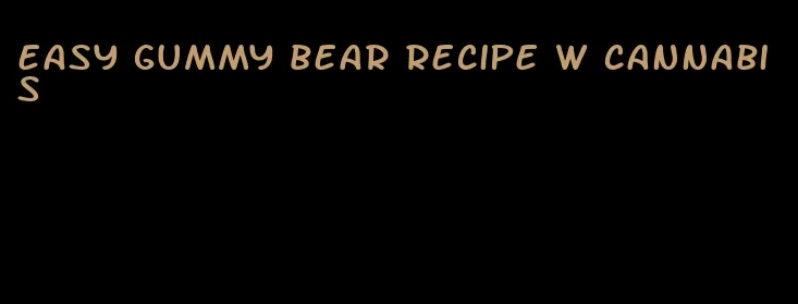 easy gummy bear recipe w cannabis