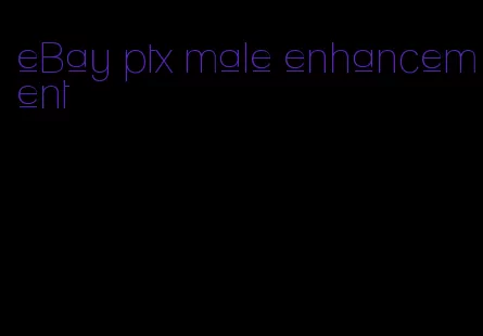 eBay ptx male enhancement