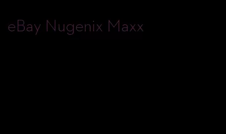 eBay Nugenix Maxx