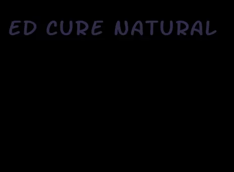 ED cure natural