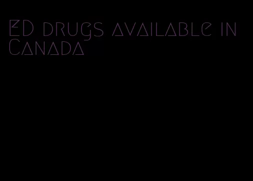 ED drugs available in Canada