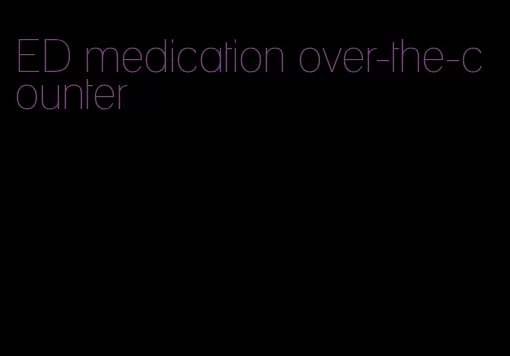 ED medication over-the-counter