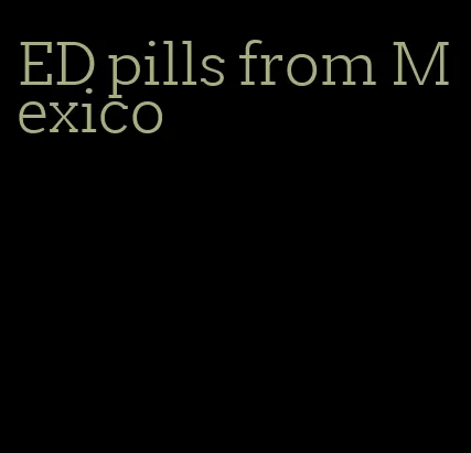 ED pills from Mexico