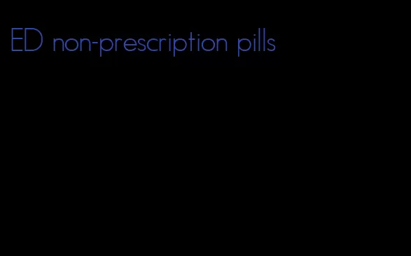 ED non-prescription pills