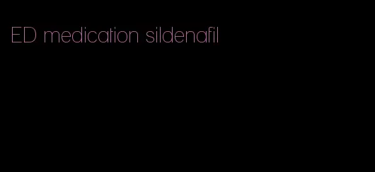 ED medication sildenafil