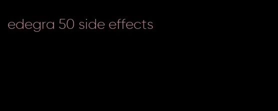 edegra 50 side effects