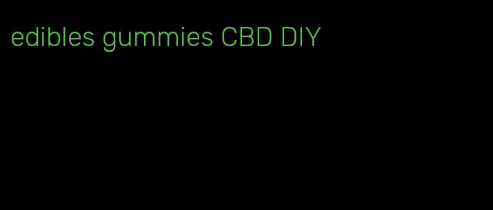 edibles gummies CBD DIY