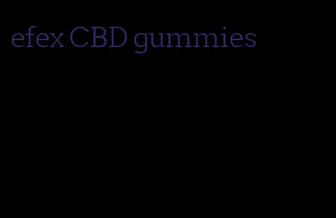 efex CBD gummies