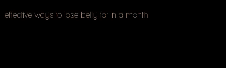 effective ways to lose belly fat in a month