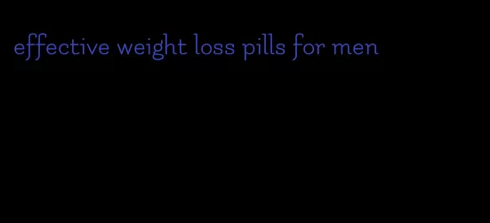 effective weight loss pills for men