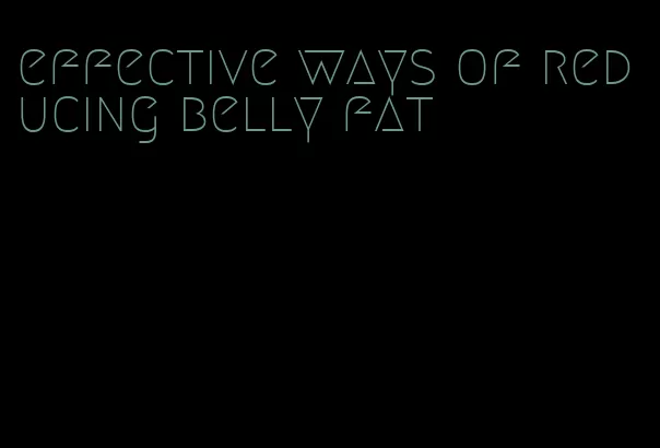 effective ways of reducing belly fat