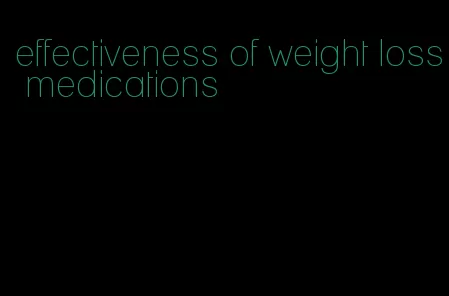 effectiveness of weight loss medications