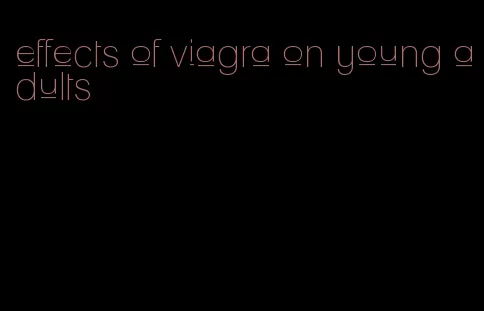 effects of viagra on young adults