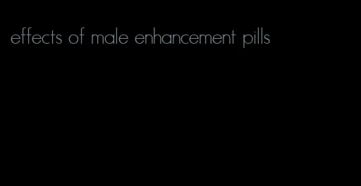 effects of male enhancement pills