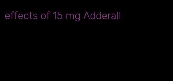 effects of 15 mg Adderall