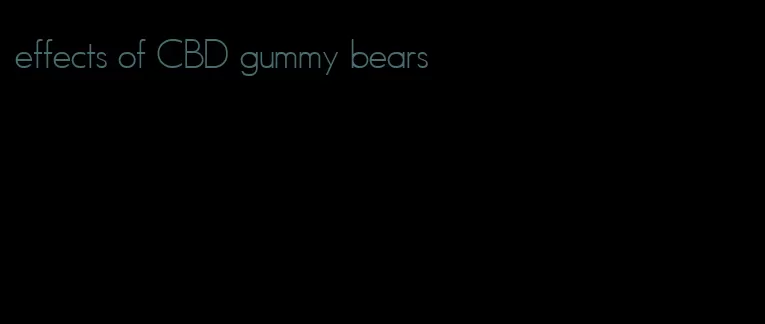 effects of CBD gummy bears