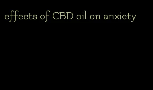 effects of CBD oil on anxiety