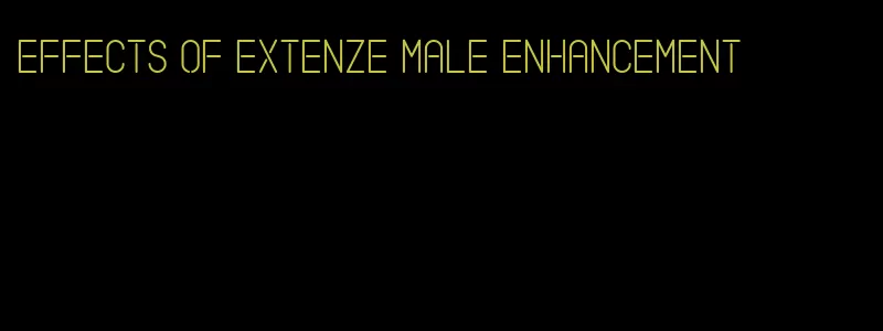 effects of Extenze male enhancement