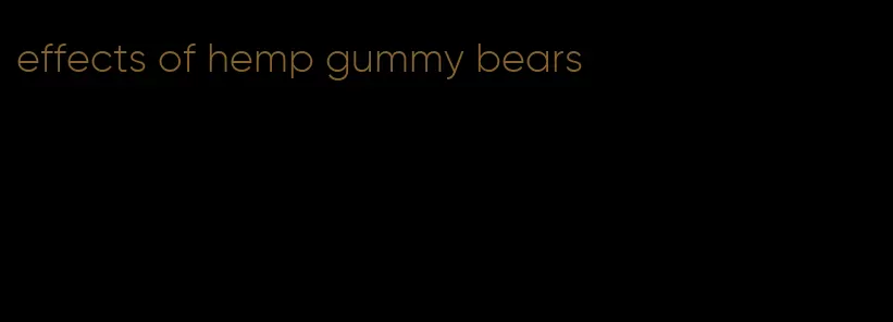 effects of hemp gummy bears