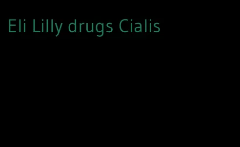 Eli Lilly drugs Cialis