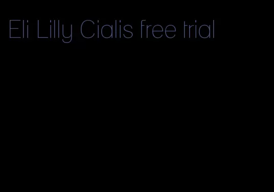 Eli Lilly Cialis free trial