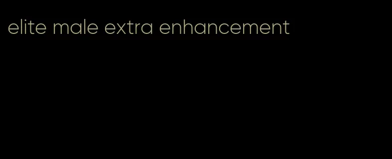 elite male extra enhancement