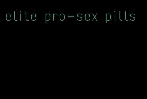 elite pro-sex pills