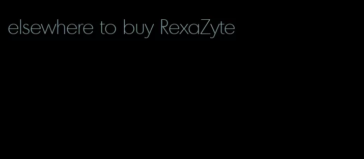 elsewhere to buy RexaZyte