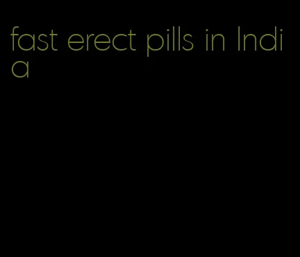 fast erect pills in India