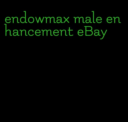 endowmax male enhancement eBay