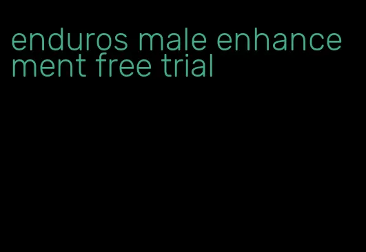 enduros male enhancement free trial