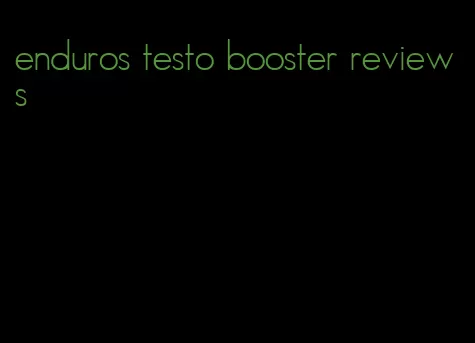 enduros testo booster reviews