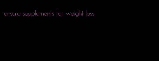 ensure supplements for weight loss