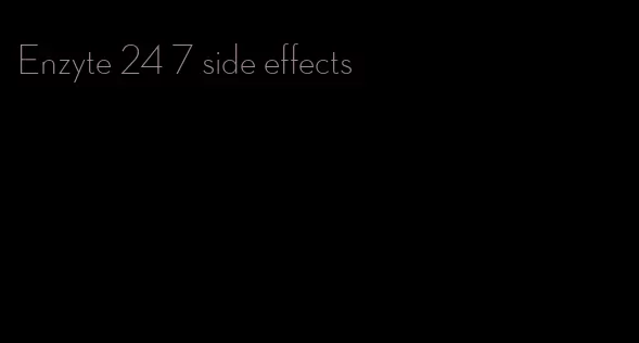 Enzyte 24 7 side effects