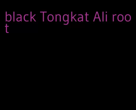 black Tongkat Ali root