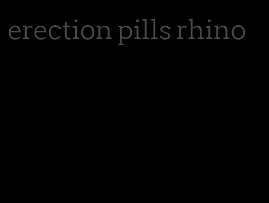 erection pills rhino