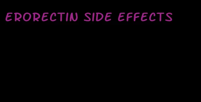 erorectin side effects