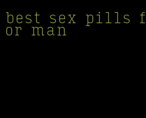 best sex pills for man