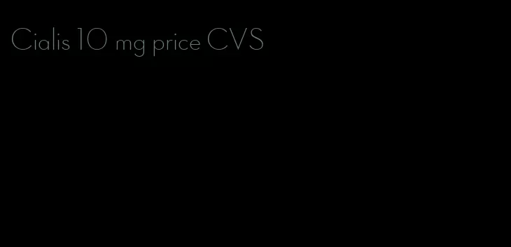 Cialis 10 mg price CVS